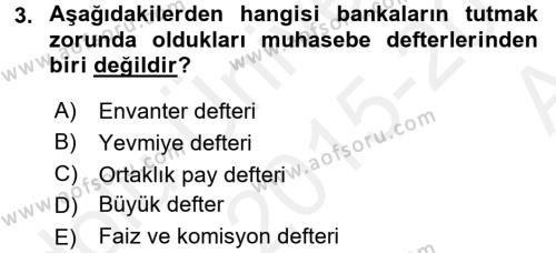 Banka Ve Sigorta Muhasebesi Dersi 2015 - 2016 Yılı (Vize) Ara Sınavı 3. Soru