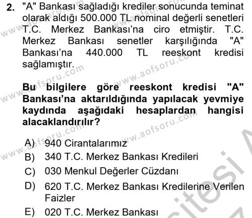 Banka Ve Sigorta Muhasebesi Dersi 2016 - 2017 Yılı (Vize) Ara Sınavı 2. Soru