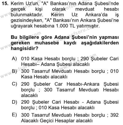 Banka Ve Sigorta Muhasebesi Dersi 2018 - 2019 Yılı (Vize) Ara Sınavı 15. Soru