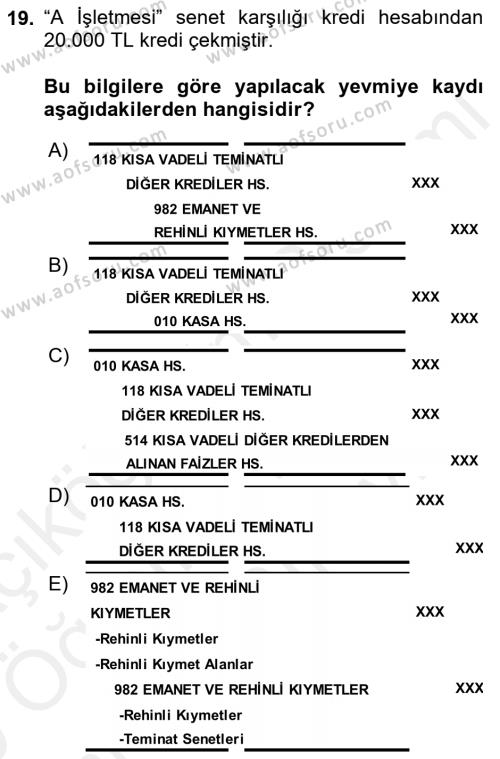 Banka Ve Sigorta Muhasebesi Dersi 2018 - 2019 Yılı (Vize) Ara Sınavı 19. Soru