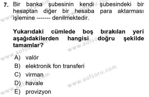 Banka Ve Sigorta Muhasebesi Dersi 2018 - 2019 Yılı (Vize) Ara Sınavı 7. Soru