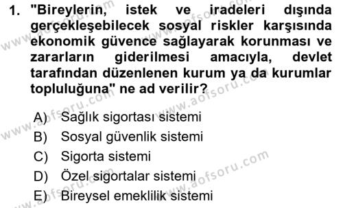 Hayat Sigortaları Ve Bireysel Emeklilik Sistemi Dersi 2024 - 2025 Yılı (Vize) Ara Sınavı 1. Soru