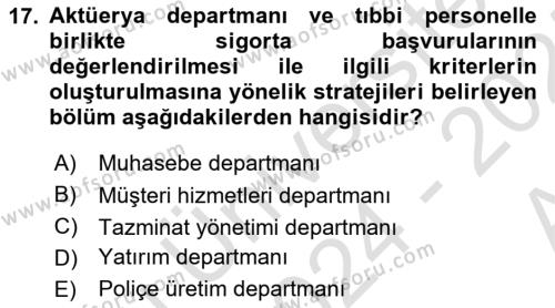 Hayat Sigortaları Ve Bireysel Emeklilik Sistemi Dersi 2024 - 2025 Yılı (Vize) Ara Sınavı 17. Soru