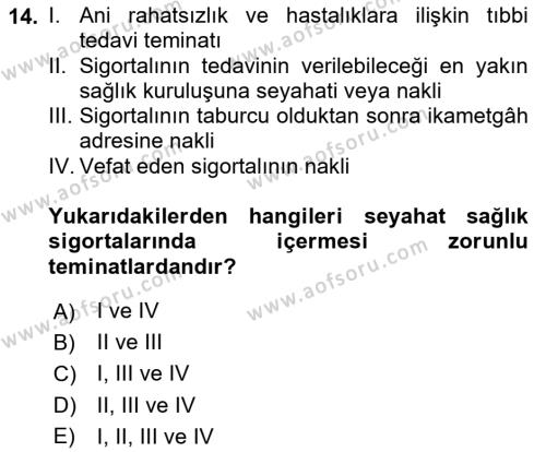 Hayat Dışı Sigortalar Dersi 2020 - 2021 Yılı Yaz Okulu Sınavı 14. Soru