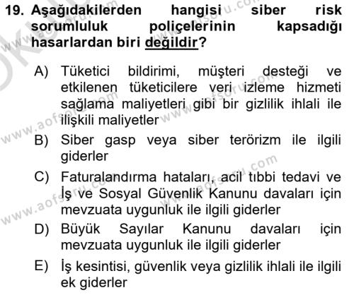 Hayat Dışı Sigortalar Dersi 2020 - 2021 Yılı Yaz Okulu Sınavı 19. Soru