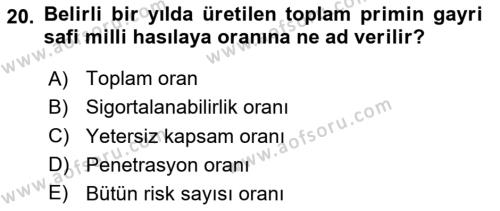 Hayat Dışı Sigortalar Dersi 2020 - 2021 Yılı Yaz Okulu Sınavı 20. Soru