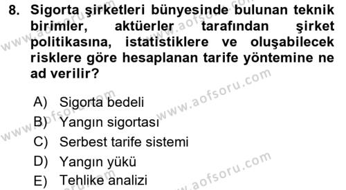 Hayat Dışı Sigortalar Dersi 2021 - 2022 Yılı (Vize) Ara Sınavı 8. Soru