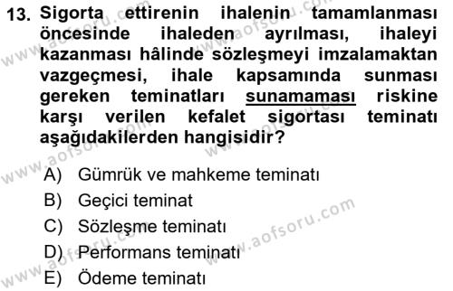 Hayat Dışı Sigortalar Dersi 2021 - 2022 Yılı (Final) Dönem Sonu Sınavı 13. Soru