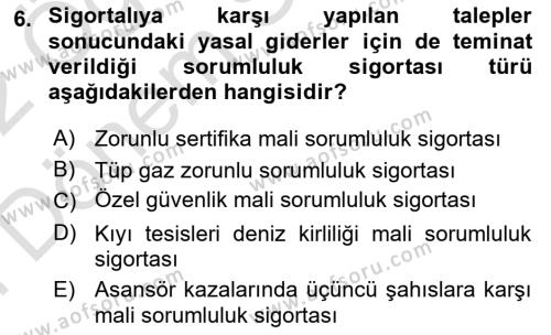 Hayat Dışı Sigortalar Dersi 2021 - 2022 Yılı (Final) Dönem Sonu Sınavı 6. Soru