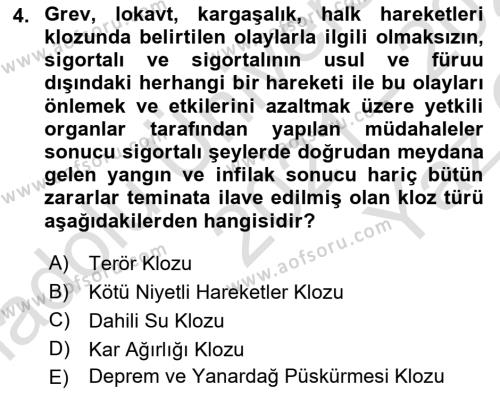 Hayat Dışı Sigortalar Dersi 2021 - 2022 Yılı Yaz Okulu Sınavı 4. Soru