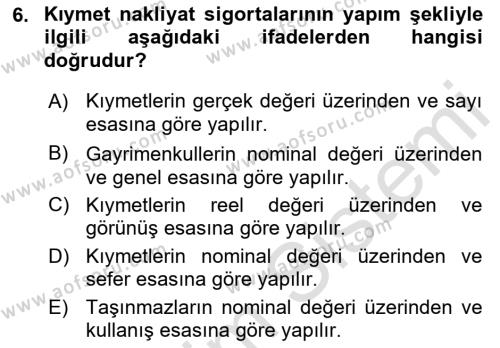 Hayat Dışı Sigortalar Dersi 2021 - 2022 Yılı Yaz Okulu Sınavı 6. Soru