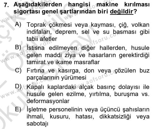 Hayat Dışı Sigortalar Dersi 2021 - 2022 Yılı Yaz Okulu Sınavı 7. Soru