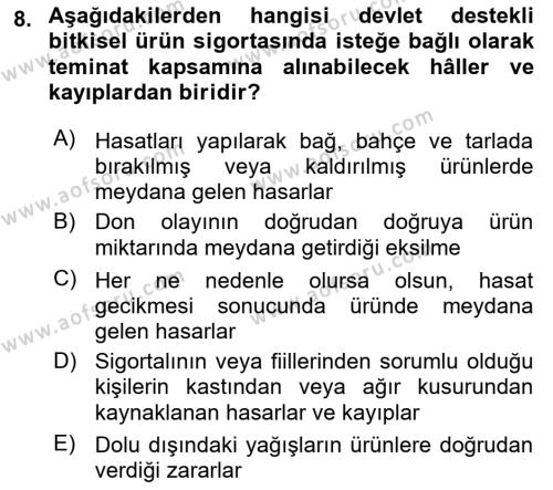 Hayat Dışı Sigortalar Dersi 2021 - 2022 Yılı Yaz Okulu Sınavı 8. Soru