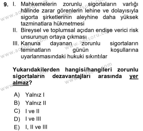 Hayat Dışı Sigortalar Dersi 2021 - 2022 Yılı Yaz Okulu Sınavı 9. Soru