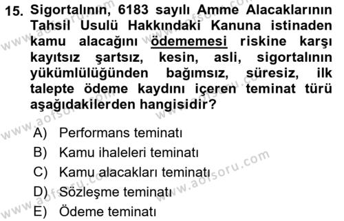 Hayat Dışı Sigortalar Dersi 2022 - 2023 Yılı Yaz Okulu Sınavı 15. Soru