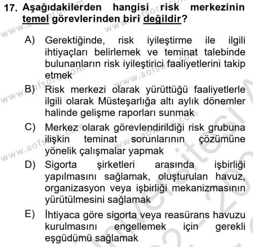 Hayat Dışı Sigortalar Dersi 2022 - 2023 Yılı Yaz Okulu Sınavı 17. Soru