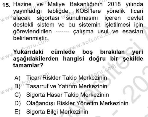 Hayat Dışı Sigortalar Dersi 2023 - 2024 Yılı (Final) Dönem Sonu Sınavı 15. Soru