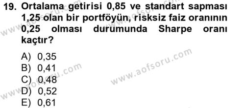 Portföy Yönetimi Dersi 2012 - 2013 Yılı (Final) Dönem Sonu Sınavı 19. Soru