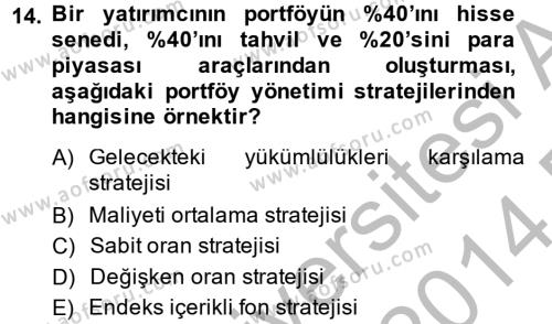 Portföy Yönetimi Dersi 2013 - 2014 Yılı (Final) Dönem Sonu Sınavı 14. Soru