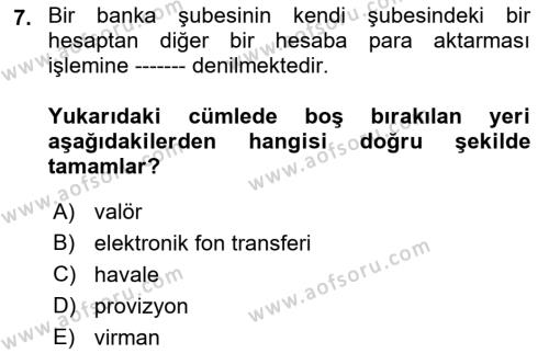 Banka ve Sigorta Muhasebesine Giriş Dersi 2021 - 2022 Yılı (Vize) Ara Sınavı 7. Soru