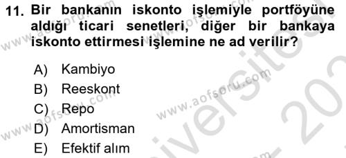 Banka ve Sigorta Muhasebesine Giriş Dersi 2021 - 2022 Yılı (Final) Dönem Sonu Sınavı 11. Soru