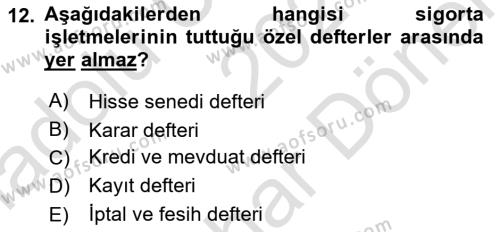 Banka ve Sigorta Muhasebesine Giriş Dersi 2021 - 2022 Yılı (Final) Dönem Sonu Sınavı 12. Soru