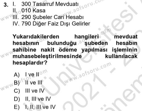 Banka ve Sigorta Muhasebesine Giriş Dersi 2021 - 2022 Yılı (Final) Dönem Sonu Sınavı 3. Soru