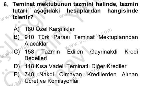 Banka ve Sigorta Muhasebesine Giriş Dersi 2021 - 2022 Yılı Yaz Okulu Sınavı 6. Soru