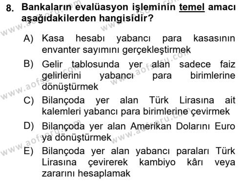 Banka ve Sigorta Muhasebesine Giriş Dersi 2021 - 2022 Yılı Yaz Okulu Sınavı 8. Soru