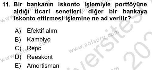 Banka ve Sigorta Muhasebesine Giriş Dersi 2022 - 2023 Yılı Yaz Okulu Sınavı 11. Soru