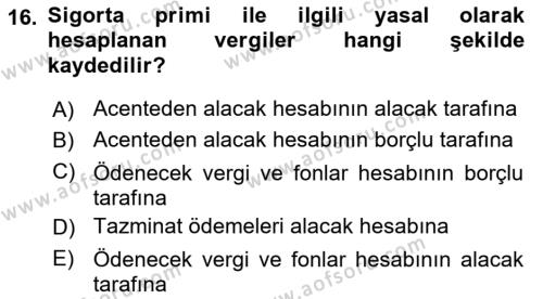 Banka ve Sigorta Muhasebesine Giriş Dersi 2022 - 2023 Yılı Yaz Okulu Sınavı 16. Soru