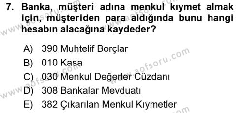 Banka ve Sigorta Muhasebesine Giriş Dersi 2022 - 2023 Yılı Yaz Okulu Sınavı 7. Soru