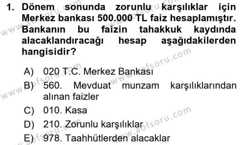 Banka ve Sigorta Muhasebesine Giriş Dersi 2023 - 2024 Yılı (Vize) Ara Sınavı 1. Soru