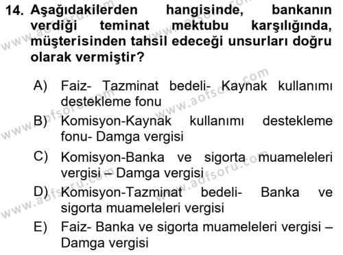 Banka ve Sigorta Muhasebesine Giriş Dersi 2023 - 2024 Yılı (Vize) Ara Sınavı 14. Soru