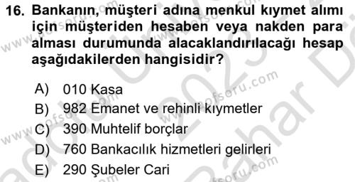 Banka ve Sigorta Muhasebesine Giriş Dersi 2023 - 2024 Yılı (Vize) Ara Sınavı 16. Soru