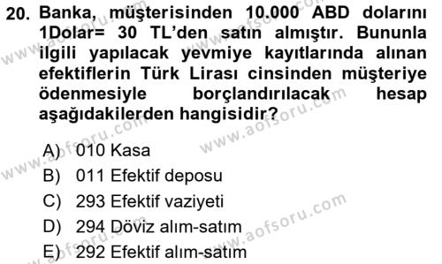 Banka ve Sigorta Muhasebesine Giriş Dersi 2023 - 2024 Yılı (Vize) Ara Sınavı 20. Soru