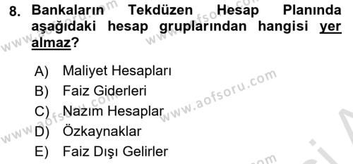 Banka ve Sigorta Muhasebesine Giriş Dersi 2023 - 2024 Yılı (Vize) Ara Sınavı 8. Soru