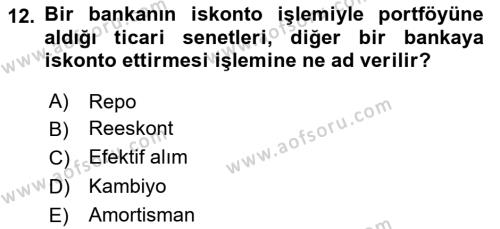 Banka ve Sigorta Muhasebesine Giriş Dersi 2023 - 2024 Yılı (Final) Dönem Sonu Sınavı 12. Soru