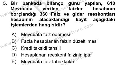 Banka ve Sigorta Muhasebesine Giriş Dersi 2023 - 2024 Yılı (Final) Dönem Sonu Sınavı 5. Soru