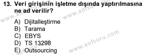 Dosyalama Arşivleme Dersi 2012 - 2013 Yılı (Final) Dönem Sonu Sınavı 13. Soru