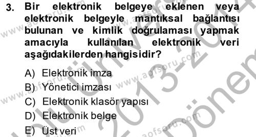 Dosyalama Arşivleme Dersi 2013 - 2014 Yılı (Final) Dönem Sonu Sınavı 3. Soru