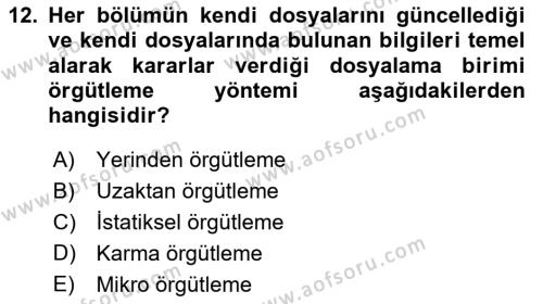 Dosyalama Arşivleme Dersi 2020 - 2021 Yılı Yaz Okulu Sınavı 12. Soru