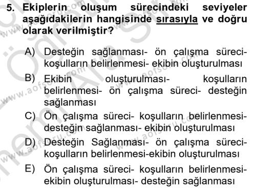 Ekip Yönetimi ve Liderlik Dersi 2021 - 2022 Yılı (Vize) Ara Sınavı 5. Soru