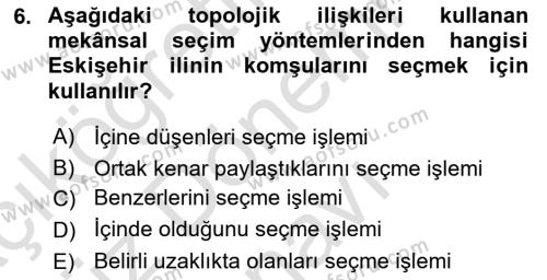 Coğrafi Bilgi Sistemlerine Giriş Dersi 2023 - 2024 Yılı (Final) Dönem Sonu Sınavı 6. Soru