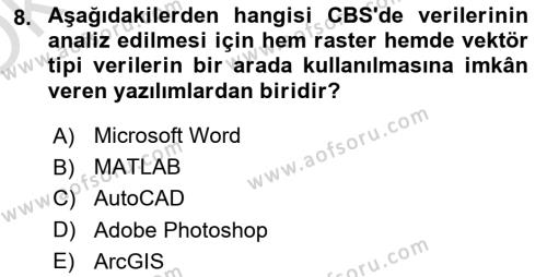 Coğrafi Bilgi Sistemlerine Giriş Dersi 2023 - 2024 Yılı Yaz Okulu Sınavı 8. Soru