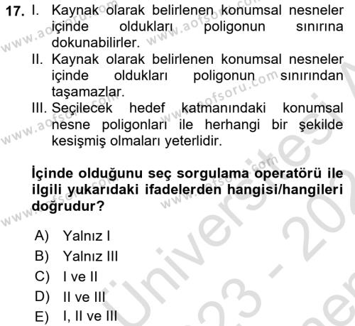 Konumsal Veritabanı 1 Dersi 2023 - 2024 Yılı (Final) Dönem Sonu Sınavı 17. Soru