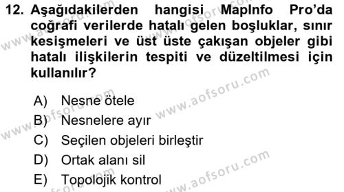 Coğrafi Bilgi Sistemleri Yazılımı Dersi 2023 - 2024 Yılı (Vize) Ara Sınavı 12. Soru