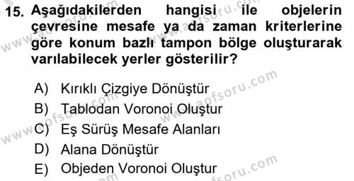 Coğrafi Bilgi Sistemleri Yazılımı Dersi 2023 - 2024 Yılı (Vize) Ara Sınavı 15. Soru