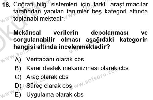 Coğrafi Bilgi Sistemlerinin Kullanım Alanları 1 Dersi 2020 - 2021 Yılı Yaz Okulu Sınavı 16. Soru