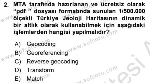 Coğrafi Bilgi Sistemlerinin Kullanım Alanları 1 Dersi 2020 - 2021 Yılı Yaz Okulu Sınavı 2. Soru